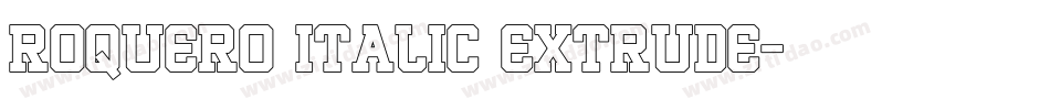 ROQUERO ITALIC EXTRUDE字体转换